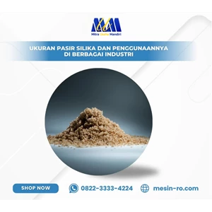 Ukuran Pasir Silika dan Penggunaannya di Berbagai Industri