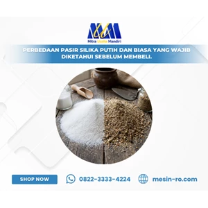 Perbedaan Pasir Silika Putih dan Biasa yang Wajib Diketahui Sebelum Membeli