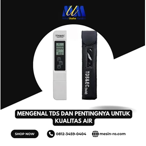 Mengenal Total Dissolved Solids: Mengapa Penting untuk Kualitas Air?