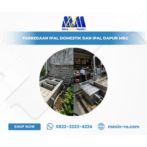 Perbedaan IPAL Domestik dan IPAL Dapur MBG: Jangan Sampai Salah Memilih Sistem Pengolahan Air Limbah