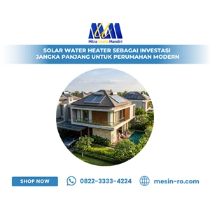 Solar Water Heater: Investasi Jangka Panjang untuk Perumahan Modern