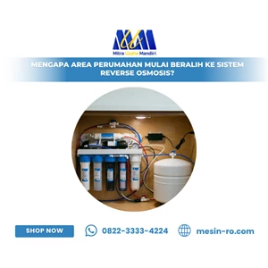 Mengapa Area Perumahan Mulai Beralih ke Sistem Reverse Osmosis?