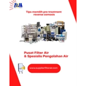 Tips memilih pre treatment reverse osmosis