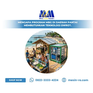 Mengapa Program MBG di Daerah Pantai Membutuhkan Teknologi SWRO?
