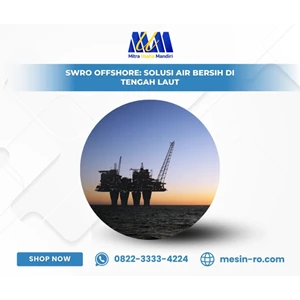 SWRO Offshore: Solusi Air Bersih di Tengah Laut